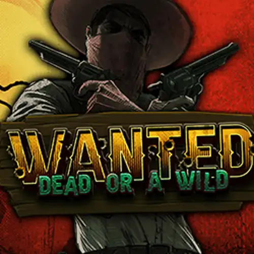 Wanted Dead or a Wild - vox-casinoz.com